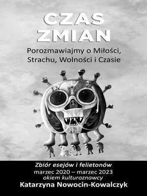 cover image of CZAS ZMIAN Porozmawiajmy o Miłości, Strachu, Wolności i Czasie